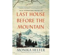 Monika Helfer Last House Before the Mountain (Tascabile)
