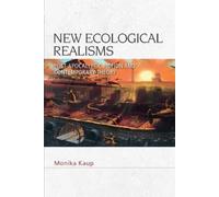 Monika Kaup New Ecological Realisms (Tascabile) Speculative Realism