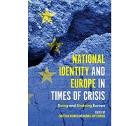 Monika Kopytows National Identity and Europe in Times of Cris (Copertina rigida)