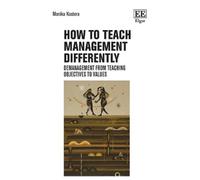 Monika Kostera How to Teach Management Differently (Copertina rigida)