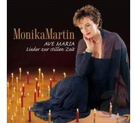 Monika Martin - Ave Maria-Lieder Zur Stillen