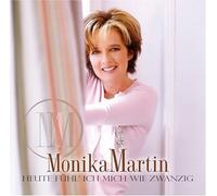 Monika Martin - Heute Fuhl Ich Mich... by Monika Martin (2006-07-20)