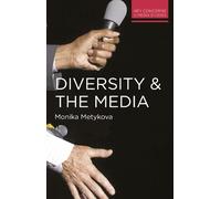 Monika Metykova Diversity and the Media (Tascabile)