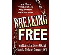 Monika Olofsson Kardener Sheldon H. Kardener Breaking Free (Tascabile)