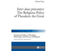 Monika Ożóg «Inter duas potestates»: The Religious Policy of (Copertina rigida)