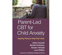 Monika Parkinson Kerstin Thirlwall Lucy Willetts Parent-Led CBT for (Tascabile)