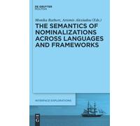 Monika Rathert The Semantics of Nominalizations across Langua (Copertina rigida)