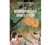 Monika Romstein, Annika Strom. Appuntamento con l’artista. Ediz. italiana e inglese