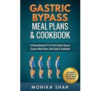 Monika Shah Gastric Bypass Meal Plans and Cookbook (Tascabile)