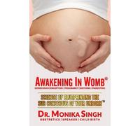 Monika Singh Awakening In Womb (Tascabile)