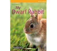 Monika Wegler My Dwarf Rabbit (Tascabile) My Pet Series