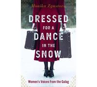 Monika Zgustova Dressed for a Dance in the Snow (Copertina rigida)
