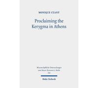 Monique Cuany Proclaiming the Kerygma in Athens (Tascabile)