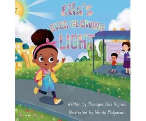 Monique Des Vignes Ella's Ever Glowing Light (Copertina rigida)