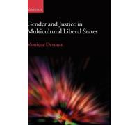 Monique Deveaux Gender and Justice in Multicultural Liberal S (Copertina rigida)