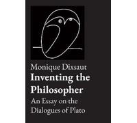 Monique Dixsaut Inventing the Philosopher (Copertina rigida)
