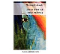 Monique Federdale Akutes Burn-out Durch Mobbing (Tascabile)