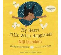 Monique Gray Smit My Heart Fills with Happiness / Nijiikenda (Copertina rigida)