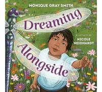 Monique Gray Smith Dreaming Alongside (Copertina rigida)