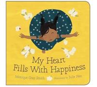 Monique Gray Smith My Heart Fills with Happiness (Libro di cartone)