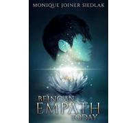 Monique Joiner Siedlak Being an Empath Today (Tascabile) Spiritual Empowerment