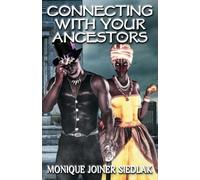 Monique Joiner Siedlak Connecting With Your Ancestors (Tascabile)
