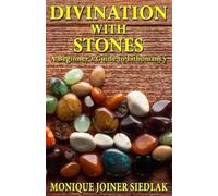 Monique Joiner Siedlak Divination with Stones (Tascabile)