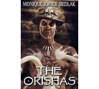 Monique Joiner Siedlak The Orishas (Tascabile)