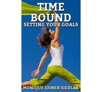 Monique Joiner Siedlak Time Bound (Tascabile) Spiritual Empowerment