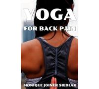 Monique Joiner Siedlak Yoga for Back Pain (Tascabile) Mojo's Yoga
