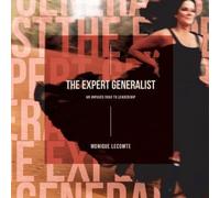 Monique Lecomte The Expert Generalist- An Unpaved Road to Leadership (Tascabile)