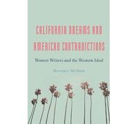 Monique McDade California Dreams and American Contradictions (Copertina rigida)