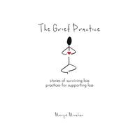 Monique Minahan The Grief Practice (Tascabile)
