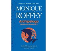Monique Roffey Archipelago (Tascabile)