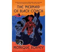 Monique Roffey The Mermaid of Black Conch (Tascabile)