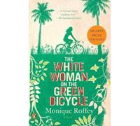 Monique Roffey The White Woman on the Green Bicycle (Tascabile)