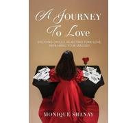Monique Shanay A Journey to Love (Tascabile)