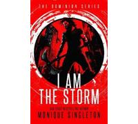 Monique Singleton I AM the Storm (Tascabile) Dominion Series