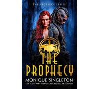 Monique Singleton The Prophecy (Tascabile) Prophecy Series