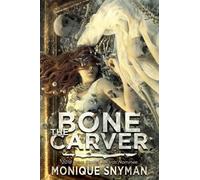 Monique Snyman The Bone Carver (Tascabile) Night Weaver