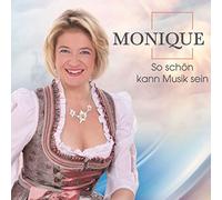 MONIQUE - SO SCHON KANN MUSIK SEIN