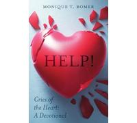 Monique T Romer Help Cries the Heart (Tascabile)