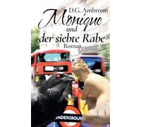Monique und der siebte Rabe: Kriminalroman