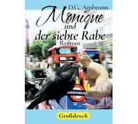 Monique und der siebte Rabe: Kriminalroman in großer Schrift