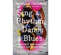 Monique W. Morris Sing A Rhythm, Dance A Blues (Copertina rigida)