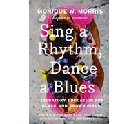 Monique W. Morris Sing A Rhythm, Dance A Blues (Copertina rigida)