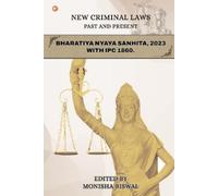 Monisha Biswal NEW CRIMINAL LAWS PAST AND PRESENT BHARATIYA NYAYA SA (Tascabile)