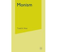 Monism: Science, Philosophy, Religion, and the History of a Worldview