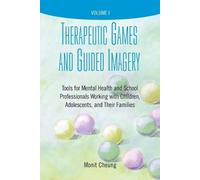 Monit Cheung Therapeutic Games and Guided Imagery (Tascabile)