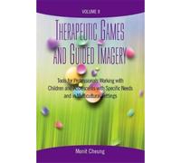 Monit Cheung Therapeutic Games and Guided Imagery Volume II (Tascabile)